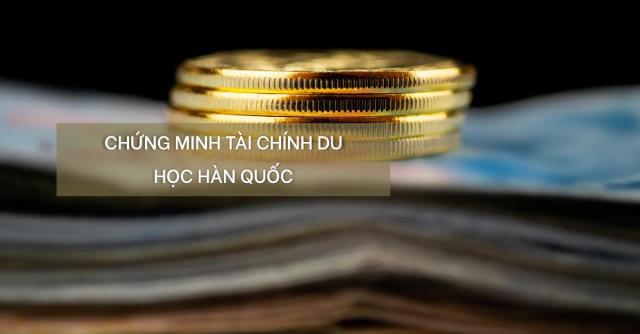 Chứng minh tài chính du học hàn quốc